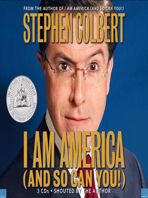 Title details for I Am America (And So Can You!) by Stephen Colbert - Available